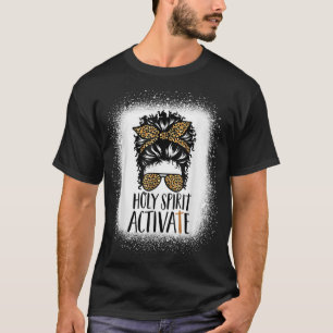 Holy Spirit Activate Black Mom Leopard Messy Bun B T-Shirt