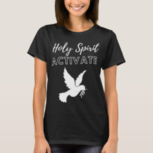 Holy Spirit Activate - Funny Christian Religious T-Shirt