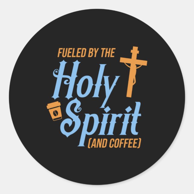 Holy Spirit Coffee Cross Jesus Christus Faith Gift Classic Round Sticker (Front)