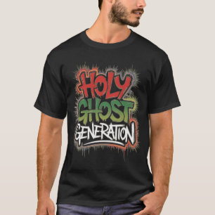 Holy Spirit Generation T-Shirt