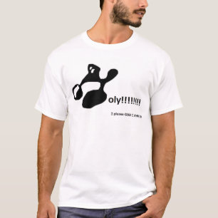 Holy!!!!!!!! T-Shirt