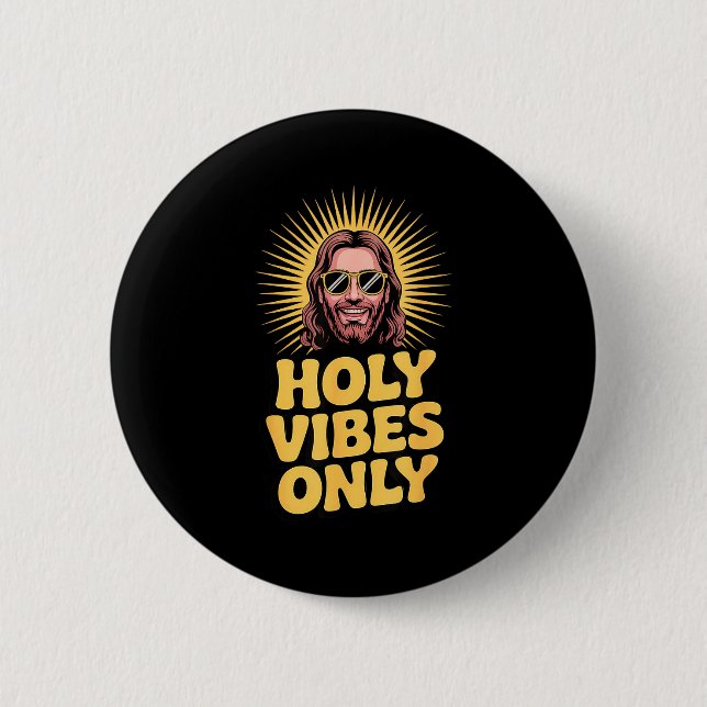 Holy Vibes Only Funny Jesus Religious Christian Fa 6 Cm Round Badge (Front)