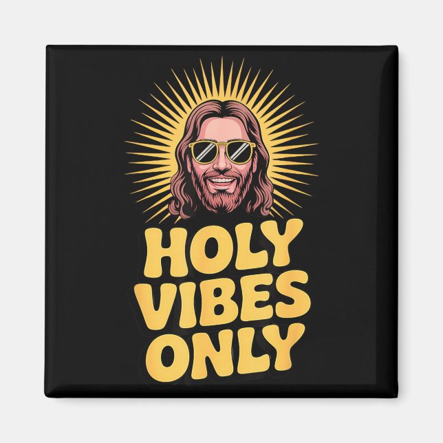 Holy Vibes Only Funny Jesus Religious Christian Fa Magnet (Front)