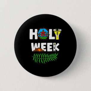 Holy Week Palm Sunday Maundy Thursday Good Friday  6 Cm Round Badge