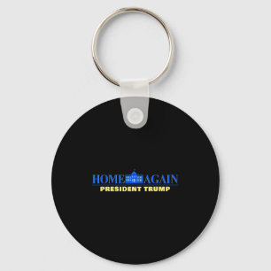 Home Again – President Trump Usa Funny Graphic Key Ring