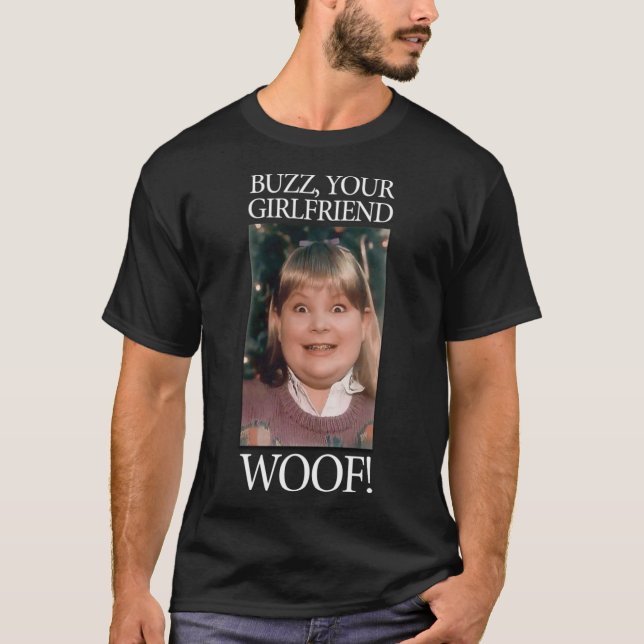 Home Alone - Buzz your girlfriend Woof! Essential  T-Shirt (Front)