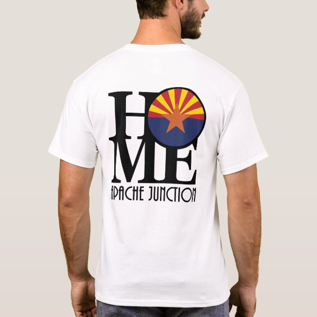HOME Apache Junction Arizona T-Shirt (Back)