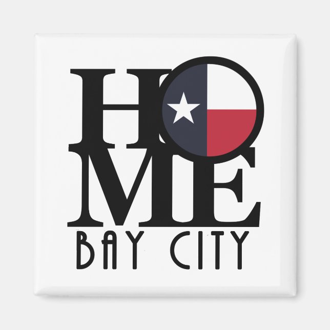 HOME Bay City Texas Magnet (Front)
