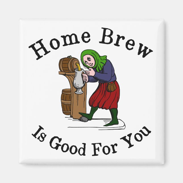 Home Brew Is Good for You Magnet (Front)