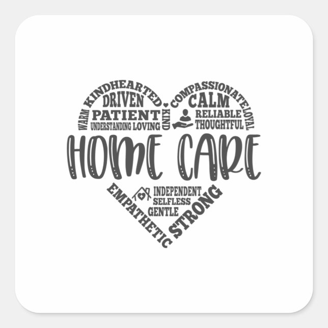 Home Care Aide, Home Care, Home Health Square Sticker (Front)