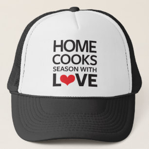 Home Cooks Season With Love Trucker Hat