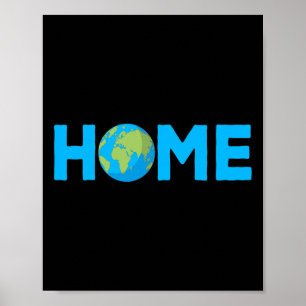 Home Earth - Protect The Planet - Environmental Aw Poster