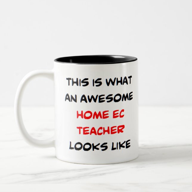 home ec teacher, awesome Two-Tone coffee mug (Left)