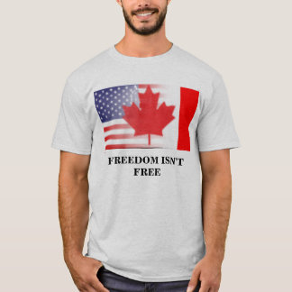 home-flag, FREEDOM ISN'T FREE T-Shirt