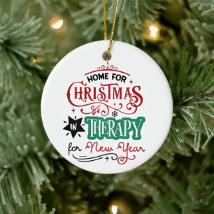 Home For Christmas and Therapy Funny Sarcastic Ceramic Tree Decoration
