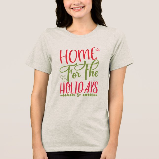 Home for the Holidays Tri-Blend Shirt (Front)