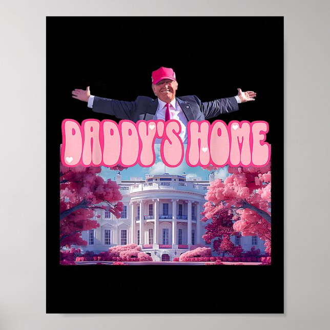 Home Funny Trump Daddys Coming Home 2024  Poster (Front)