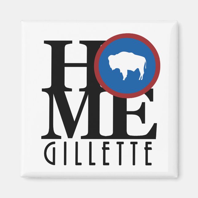 HOME Gillette Wyoming Magnet (Front)