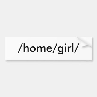 /home/girl/ bumper sticker