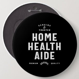 Home Health Aide Job Title Gift 6 Cm Round Badge