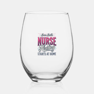 Home Health Nurse Healing Starts At Home Shirt Des Stemless Wine Glass