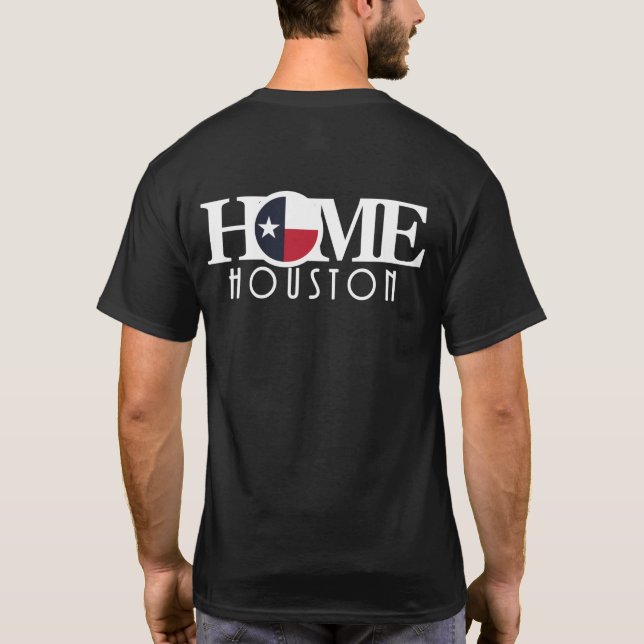 HOME Houston Texas (back print) T-Shirt (Back)
