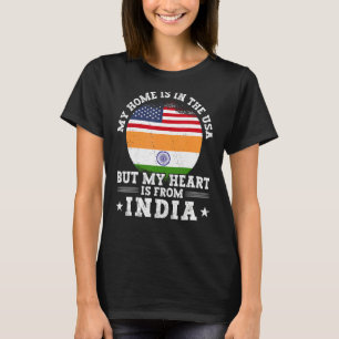 Home In USA My Heart Is In India T-Shirt
