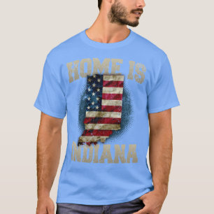 Home is Indiana USA US map gift unique fans Proud T-Shirt