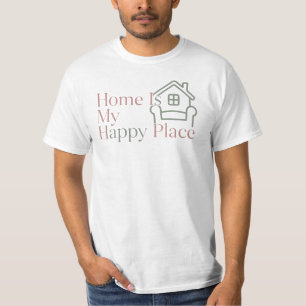 "Home Is My Happy Place" Minimalist Comfort T-Shir T-Shirt