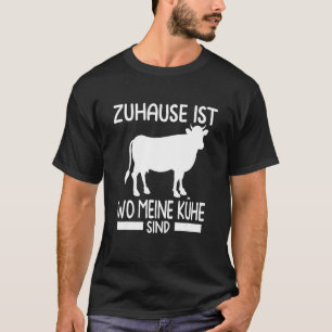 Home Is Where Meine Cows Are Farmer Motif T-Shirt