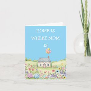 Home is where Mom is Custom message mothers day  Card