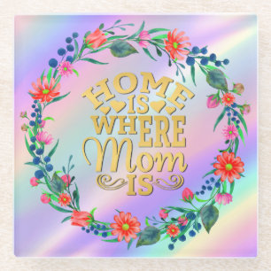 Home is Where Mum Is Gift For Mother's Day Glass Coaster