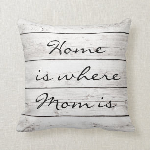 Home is where Mum is Pillow on Barn Board