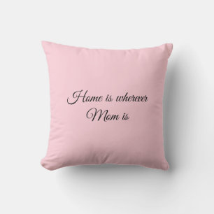 Home is where mum is_Throw Pillow