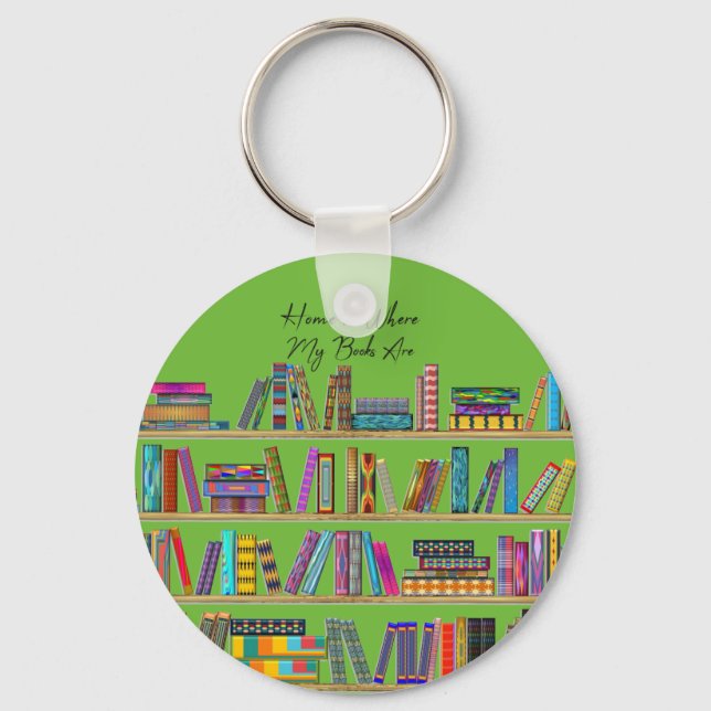 Home is Where My Books Are Key Ring (Front)