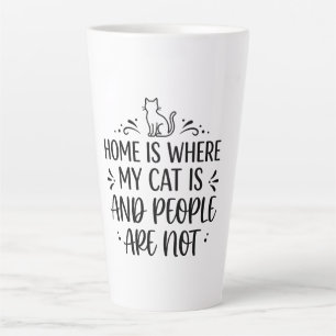 Home Is Where My Cat Is And People Are Not Elegant Latte Mug