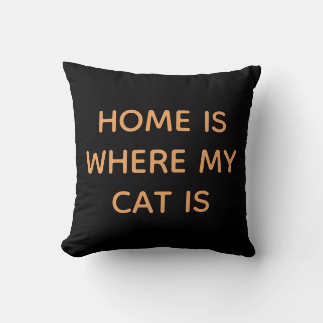 Home Is Where My Cat Is Peach Quote On Black  Cushion (Front)