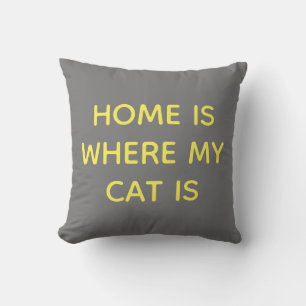 Home Is Where My Cat Is Yellow Quote On Grey  Cushion