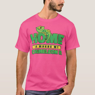 Home Is Where My Chameleon Is Veiled Panther Lover T-Shirt