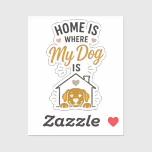 Home Is Where My Dog Is Dog Lover Typography 