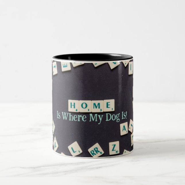 Home Is Where My Dog Is - Mug (Center)