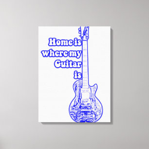 Home is where my guitar is. vintage blue guitar canvas print