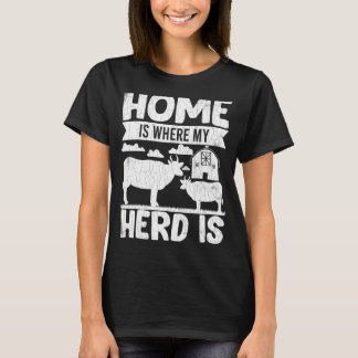 Home Is Where My Herd Is Fun Cute Cows Animal  Gra T-Shirt