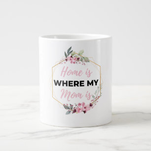 Home Is Where My Mom Is black Large Coffee Mug