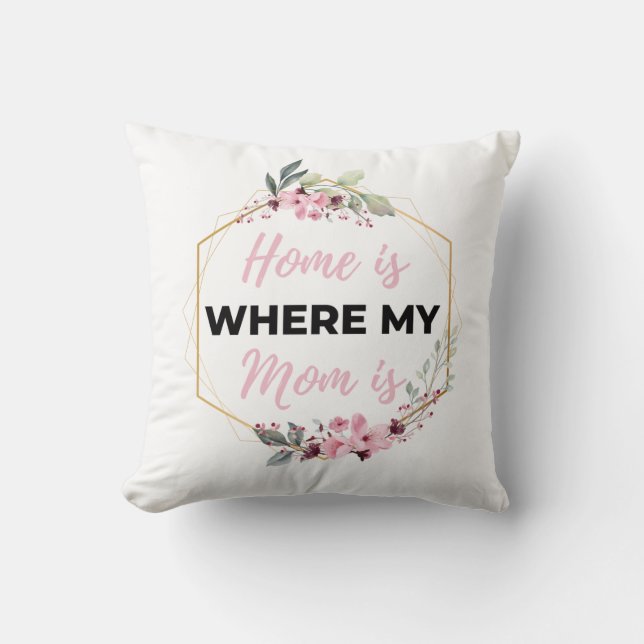 Home Is Where My Mum Is black Cushion (Front)