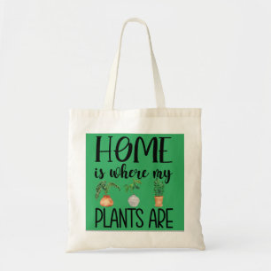 Home Is Where MY Plants Are Tote Bag