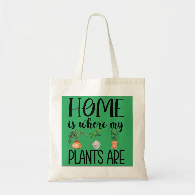 Home Is Where MY Plants Are Tote Bag (Front)