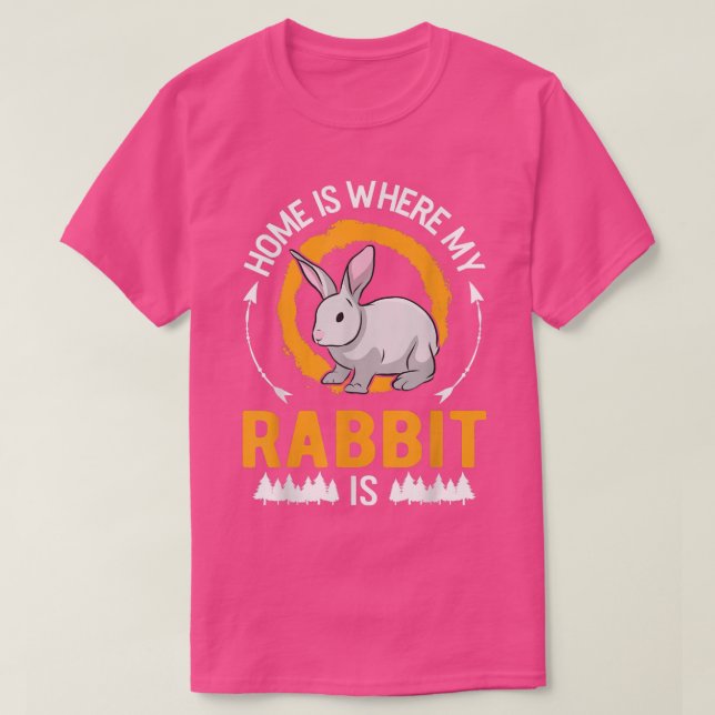 Home is where my Rabbit is  T-Shirt (Design Front)