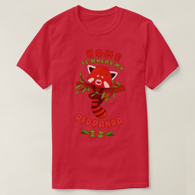 Home Is Where My Red Panda Funny Red Panda T-Shirt (Design Front)