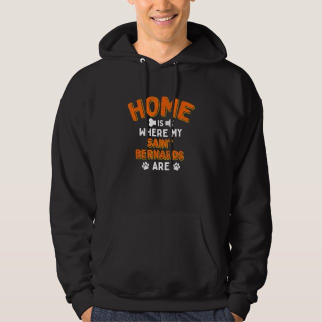 Home Is Where My Saint Bernards Are Dog Dad Hoodie (Front)